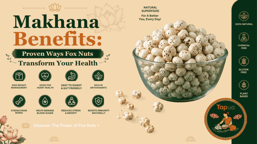 Makhana fox nuts health benefits — nutritional superfood from Bihar